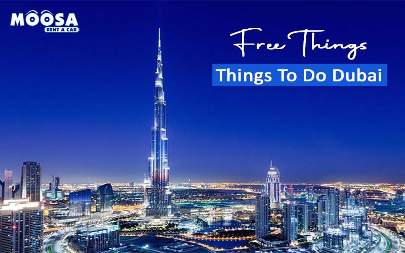 Best Free Things to Do in Dubai – Explore for Free!